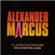 Alexander Marcus - 10 Jahre Electrolore - Das Ultimative Album